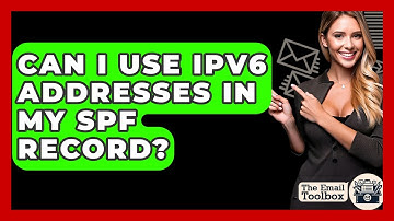 Can I Use IPv6 Addresses In My SPF Record? - TheEmailToolbox.com