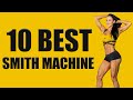 How To Make Gains on the Smith Machine | Top 10 Exercises
