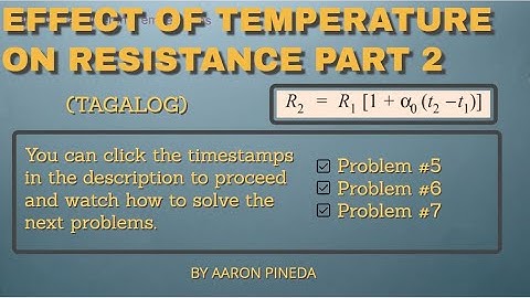 Effect of Temperature on Resistance PART 2 (TAGALOG)