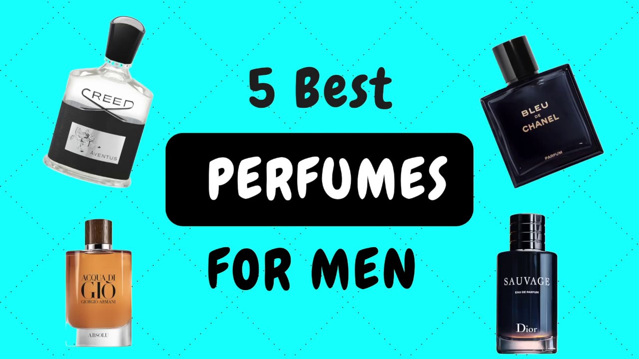 Top 5 Best Perfumes For Men 2020 | Best Colognes - YouTube