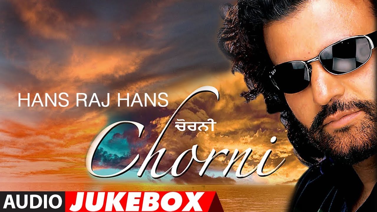 Hans Raj Hans Chorni  Full Album Jukebox  Punjabi Audio Songs  T Series Apna Punjab