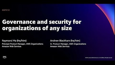 AWS re:Invent 2021 - Securing and governing your AWS environment at any scale