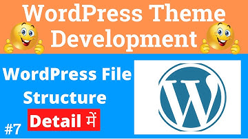 WordPress File Structure In Hindi | WordPress Themes |TheDivyansh | Part - 7