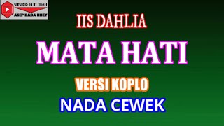 KARAOKE VERSI KOPLO MATA HATI - IIS DAHLIA (COVER) NADA CEWEK