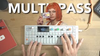 "Multipass (I Have No Fire)" / Fifth Element Remix / OP-1