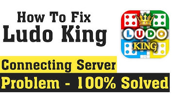 How To Solve Connecting Server Problem In Ludo King 2021 And Other Online Games