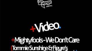 Download Lagu Mightyfools - We Don't Care (Tommie Sunshine \u0026 Figure's Brooklyn Fire Remix) Venga Digital 21/12/09 MP3