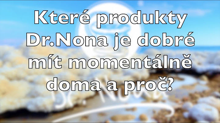 Které produkty Dr.Nona je dobré mít momentálně doma a proč?