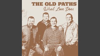 Video thumbnail of "The Old Paths - Look At All I Lost"