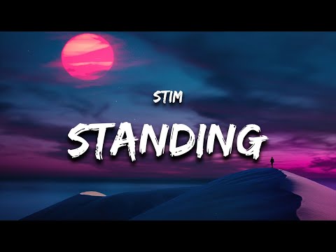 STIM & RJ Pasin - standing (Lyrics) \