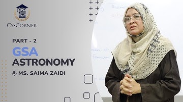 PART 2: GSA - Astronomy by Ms Saima Zaidi