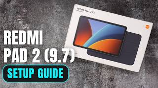 Xiaomi Redmi Pad 2 (9.7) Setup Guide: Step-by-Step for Beginners 📱