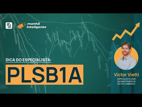 Dica do Especialista: PLSB1A | Inteligência Financeira