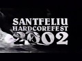 Capture de la vidéo Sant Feliu Hardcore Fest 2002 Documentary | Hangthedj!Records Vhs | By Marc Parramon & Jordi Sanglas