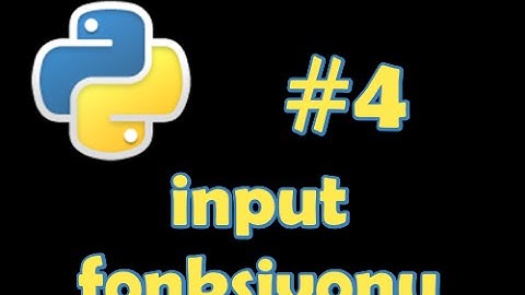 Python 3 Dersleri #4 - input fonksiyonu