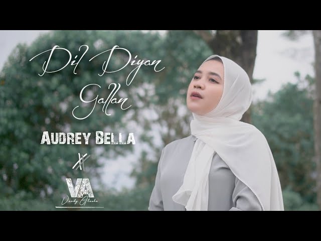 Dil Diyan Gallan - Audrey Bella ||Cover||Indonesia|| class=