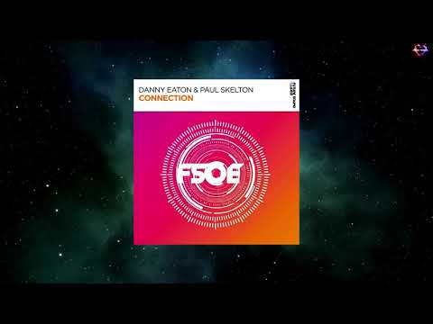Danny Eaton & Paul Skelton - Connection (Extended Mix) [FSOE]