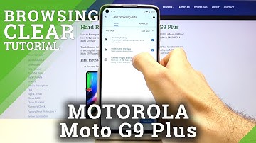 How to Erase Browser Storage in MOTOROLA Moto G9 Plus – Clear Browsing Data