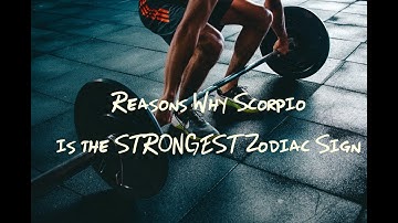 Scorpio is The Strongest Sign of The Zodiac