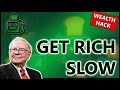 Getting Rich Quick Won't Work!