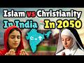 India 2050: Islam vs Christianity Population Growth Explained