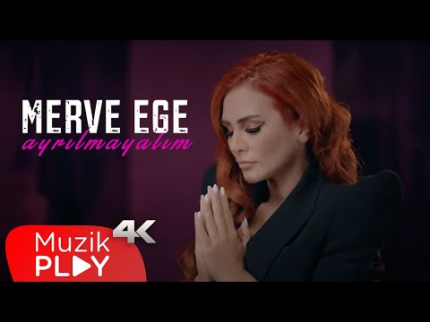 Merve Ege - Ayrılmayalım (Official Video)