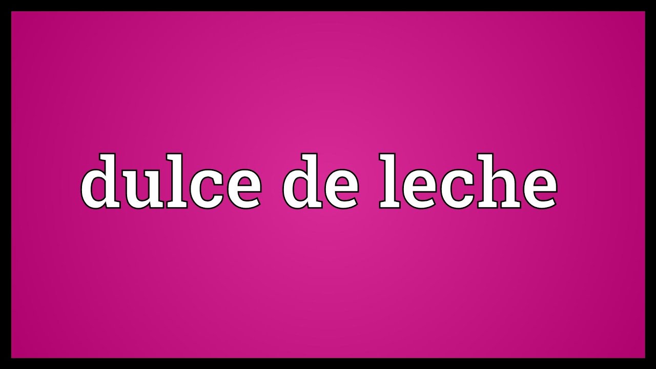Dulce de leche Meaning YouTube