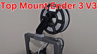 Ender 3 V3 Top Mount No More Tangling!