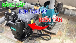 Nâng cấp BƠM TĂNG ÁP BIẾN TẦN cho hệ thống nước gia đình KST