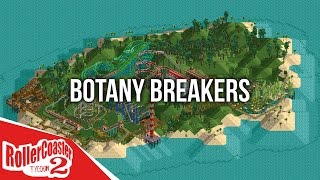 Botany Breakers - Roller Coaster Tycoon 2 @CodeCrafted