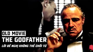 LỜI ĐỀ NGHỊ KHÔNG THỂ CHỐI TỪ | OLD MOVIE THE GODFATHER