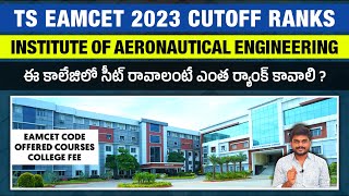 Institute Of Aeronautical Engineering Cutoff Ranks | Ts Eamcet Counselling 2023 | YoursMedia