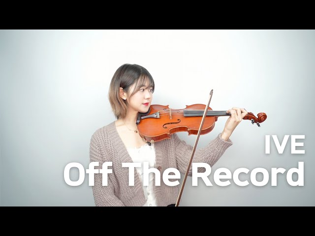 IVE -Off the Record 바이올린 #violincover class=