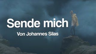 Video thumbnail of "Sende mich - Johannes Silas"