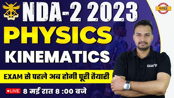 NDA 2 2023 PHYSICS CLASS | NDA PHYSICS | KINEMATICS | PHYSICS FOR NDA EXAM | BY UPRANT SIR