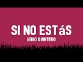 Iñigo Quintero - Si No Estas (Letra / Lyrics) cien complejos sin sentido