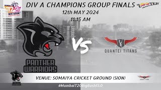 PANTHER WARRIORS vs QUANTEI TITANS | DIV A CHAMPIONS GROUP FINALS | FINAL DAY