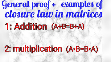 closure law of matrices w.r.t (addition +multiplication)  proof and examples #in urdu