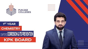 PGC Lectures-Inter Part 1-KPK Board-Chemistry-Chapter 12 - Corrosion & its Prevention