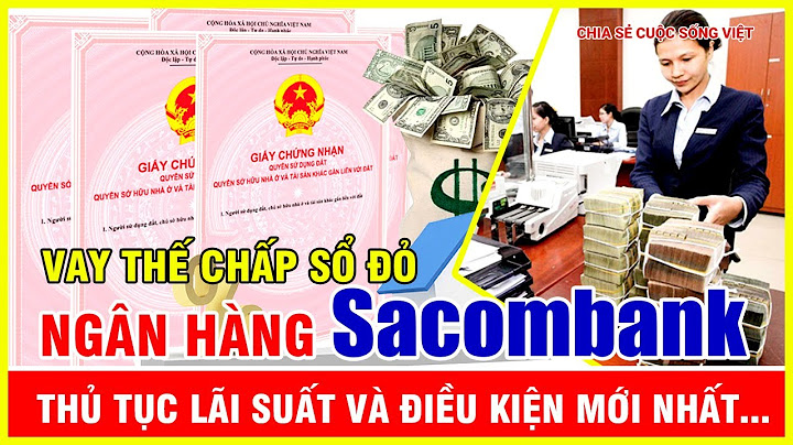 Vay tiền ngân hàng sacombank lãi suất bao nhiêu