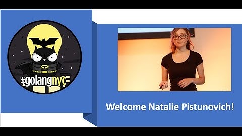 Natalie Pistunovich - Infrastructure for  ML Applications in Go! (Golang NYC Meetup - 12-16-2020)