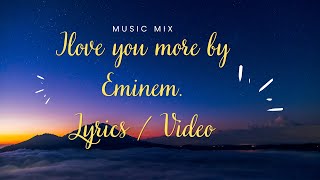 Eminem Love you More (Lyrics) #lyrics #music #eminem #rap