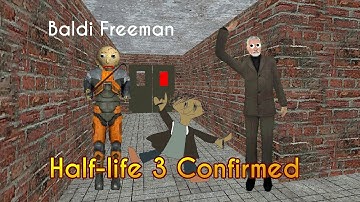 This Half-life 3 confirmed!! | Baldi