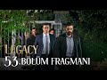 Emanet 53. Bölüm Fragmanı | Legacy Episode 53 Promo (English & Spanish subs)