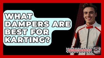 What Dampers Are Best For Karting? - The Racing Xpert