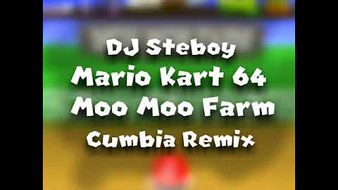 Mario Kart 64 - Moo Moo Farm  ( Cumbia Remix ) ( DJ Steboy )