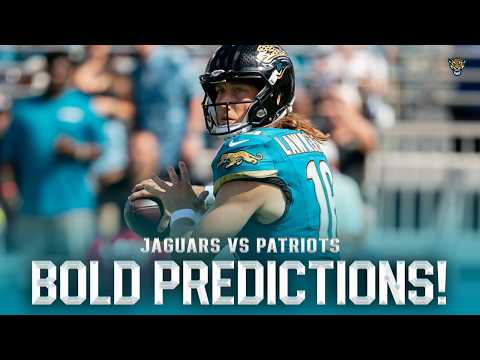 JAGUARS VS PATRIOTS BOLD PREDICTIONS!
