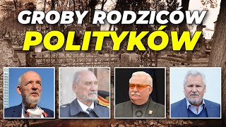 Groby rodziców polityków. Wałęsa, Kwaśniewski, Macierewicz, Korwin-Mikke l Niezapomniani