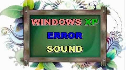 WINDOWS XP ERROR SOUND