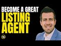 Becoming a Great Listing Agent | Real Estate Coaching